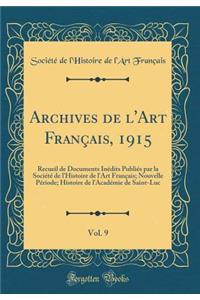 Archives de l'Art Français, 1915, Vol. 9