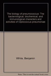 Pneumonia by R. Heffron, Introduction by Maxwell Finland. The Biology of Pneumococcus by B. White, New Foreword by Robert Austin