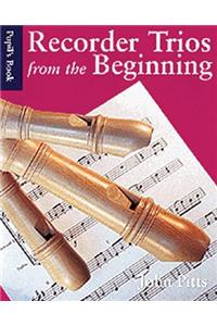 Recorder Trios from the Beginning: Pupil's Book