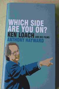 Which Side Are You On?: Ken Loach and His Films