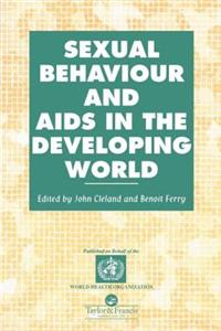 Sexual Behaviour and AIDS in the Developing World