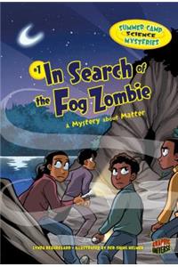 In Search of the Fog Zombie