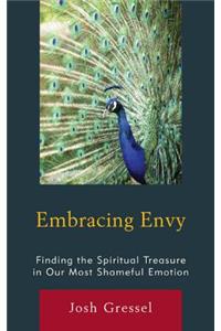 Embracing Envy: Finding the Spiritual Treasure in Our Most Shameful Emotion