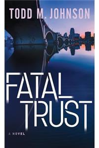 Fatal Trust