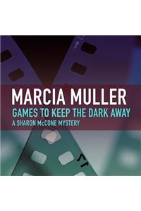 Games to Keep the Dark Away Lib/E