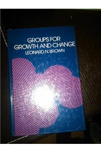 Groups for Growth and Change