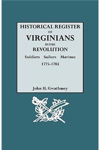Historical Register of Virginians in the Revolution