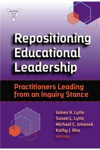 Repositioning Educational Leadership