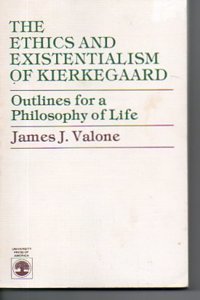 Ethics and Existentialism of Kierkegaard