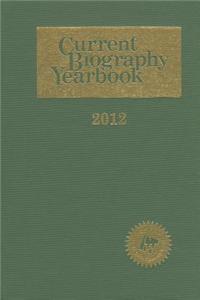 Current Biography Yearbook-2012