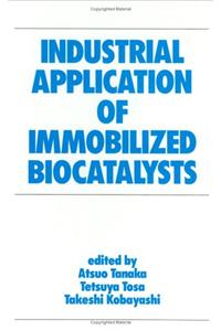 Industrial Application Of Immobilized Biocatalysts