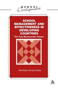 School Management and Effectiveness in Developing Countries: The Post-bureaucratic School