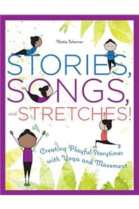 Stories, Songs, and Stretches!