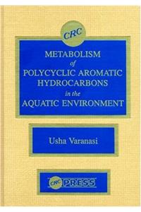 Metabolism of Polycyclic Aromatic Hydrocarbons in the Aquatic Environment