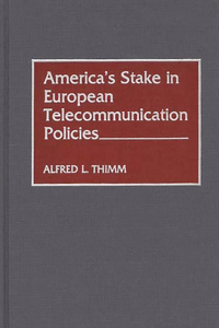 America's Stake in European Telecommunication Policies