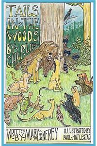 Tails In The Woods By Charlie