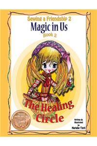 Sewing a Friendship 2. Magic in Us. Healing Circle