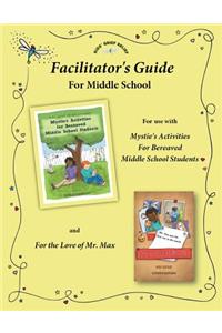Facilitator's Guide for use with Mystie's Activities for Bereaved Middle School Students