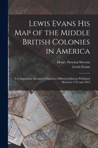Lewis Evans His Map of the Middle British Colonies in America