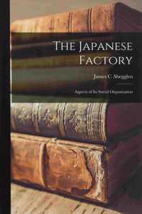 Japanese Factory; Aspects of Its Social Organization