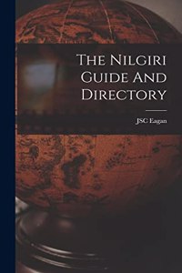 The Nilgiri Guide And Directory