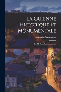 Guienne Historique Et Monumentale