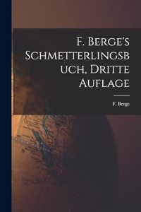 F. Berge's Schmetterlingsbuch, dritte Auflage