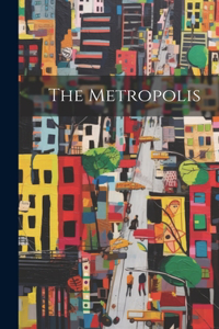 The Metropolis
