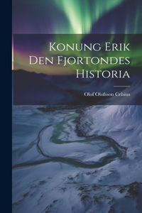 Konung Erik Den Fjortondes Historia