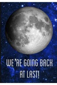 We're Going Back At Last!