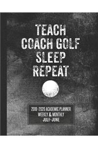 Teach Coach Golf Sleep Repeat