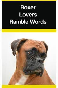 Boxer Lovers Ramble Words