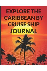 Explore the Caribbean By Cruise Ship Journal