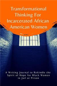 Transformational Thinking for Incarcerated African American Women