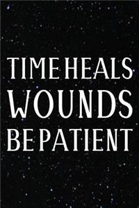 Time Heals Wounds Be Patient