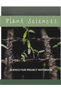 Plant Sciences Science Fair Project Notebook