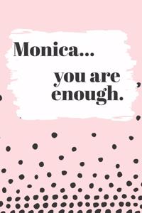 Monica You are Enough