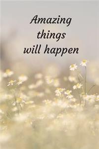 Amazing Things Will Happen