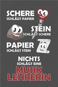 Schere Schlägt Papier - Stein schlägt Schere - Papier schlägt Stein - Nichts schlägt eine Musiklehrerin