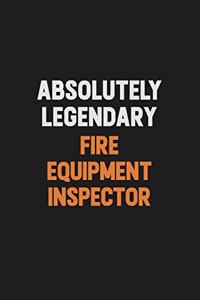 Absolutely Legendary Fire equipment inspector