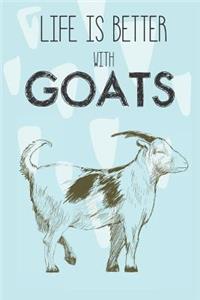 Life Is Better With Goats