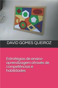 Estratégias de ensino-aprendizagem através de competências e habilidades