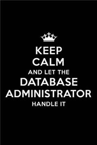 Keep Calm and Let the Database Administrator Handle It