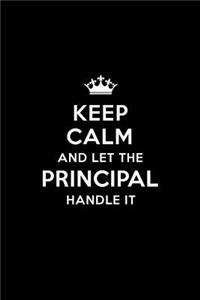 Keep Calm and Let the Principal Handle It