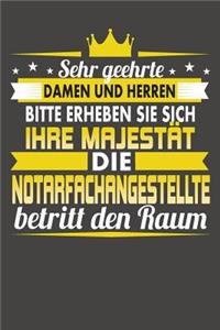 Sehr Geehrte Damen Und Herren Bitte Erheben Sie Sich Ihre Majestät Die Notarfachangestellte Betritt Den Raum