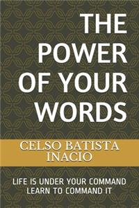 The Power of Your Words