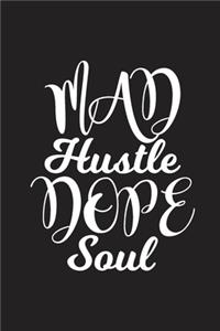 Mad Hustle Dope Soul