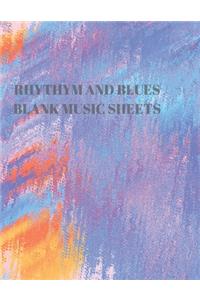 Rhythym and Blues Blank Music Sheets