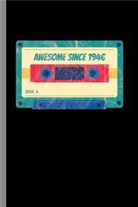 awesome since 1946: 73rd Birthday Celebration Gift Awesome Since 1946 Vintage Retro Party Birth Anniversary (6"x9") Lined notebook Journal to write in