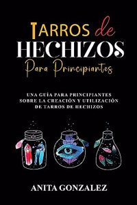 Tarros de Hechizos para Principiantes